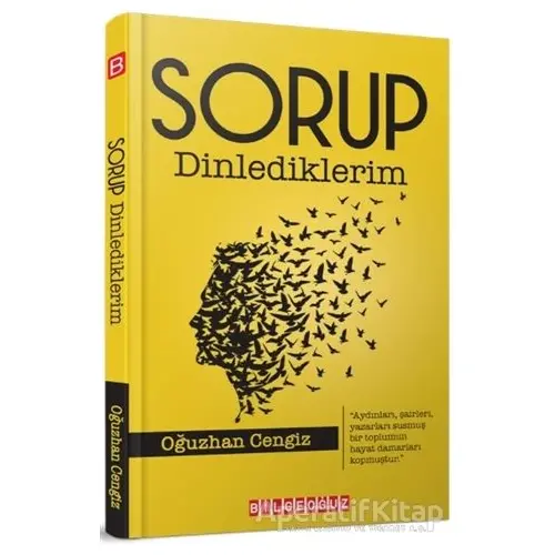 Sorup Dinlediklerim - Oğuzhan Cengiz - Bilgeoğuz Yayınları