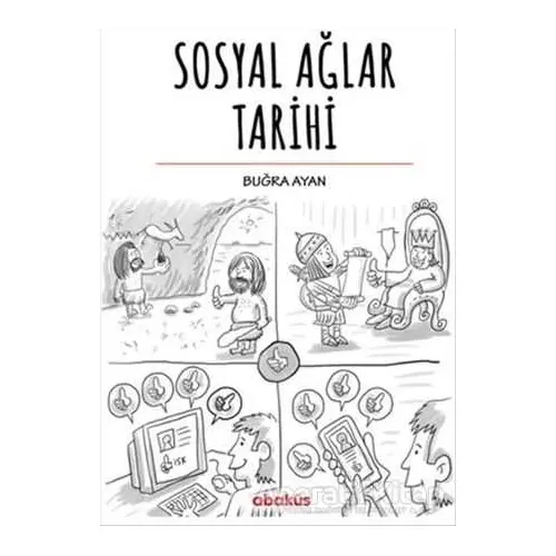 Sosyal Ağlar Tarihi - Buğra Ayan - Abaküs Kitap