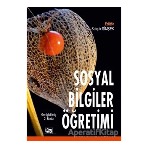 Sosyal Bilgiler Öğretimi - Selçuk Şimşek - Anı Yayıncılık