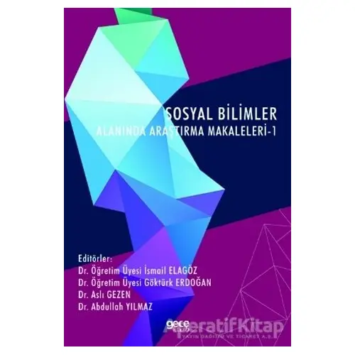 Sosyal Bilimler Alanında Araştırma Makaleleri - 1 - Aslı Gezen - Gece Kitaplığı