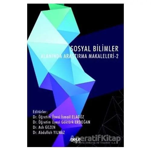 Sosyal Bilimler Alanında Araştırma Makaleleri - 2 - Aslı Gezen - Gece Kitaplığı