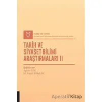 Tarih ve Siyaset Bilimi Araştırmaları II (AYBAK 2021 Mart) - Aydın Efe - Akademisyen Kitabevi