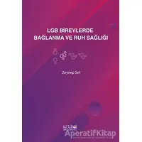 LGB Bireylerde Bağlanma ve Ruh Sağlığı - Zeynep Set - Artikel Yayıncılık