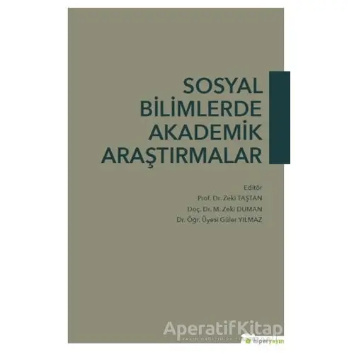 Sosyal Bilimlerde Akademik Araştırmalar - M. Zeki Duman - Hiperlink Yayınları