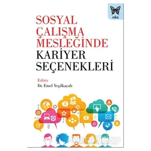 Sosyal Çalışma Mesleğinde Kariyer Seçenekleri - Kolektif - Nika Yayınevi