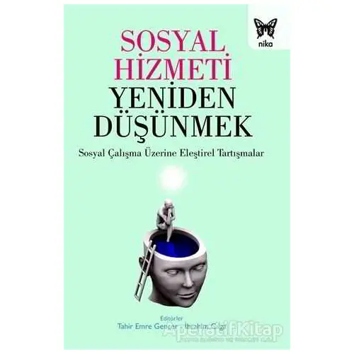 Sosyal Hizmeti Yeniden Düşünmek - İbrahim Cılga - Nika Yayınevi