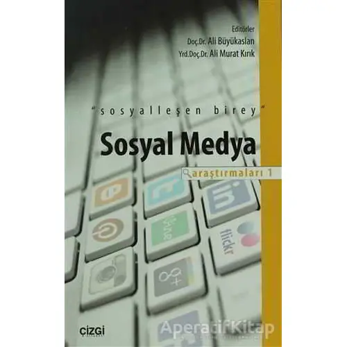 Sosyal Medya Araştırmaları -1 - Kolektif - Çizgi Kitabevi Yayınları