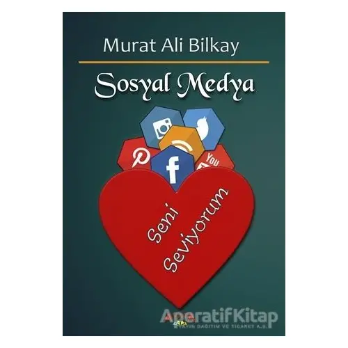 Sosyal Medya - Murat Ali Bilkay - Ayata Kitap