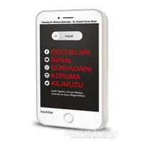 Kapat! Çocukları Sanal Dünyada(n) Koruma Kılavuzu - Cansel Poyraz Akyol - Hayykitap