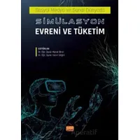 Sosyal Medyada Ve Sanal Dünyada Simülasyon Evreni Ve Tüketim - Kolektif - Nobel Bilimsel Eserler