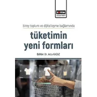 Birey Toplum ve Dijitalleşme Bağlamında Tüketimin Yeni Formları