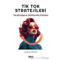 Tik Tok Stratejileri - Sasha Petric - Gece Kitaplığı