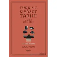 Türkiye Siyaset Tarihi 2. Cilt 1923-2023 - 100 Yılın Siyaseti - Kolektif - Kadim Yayınları