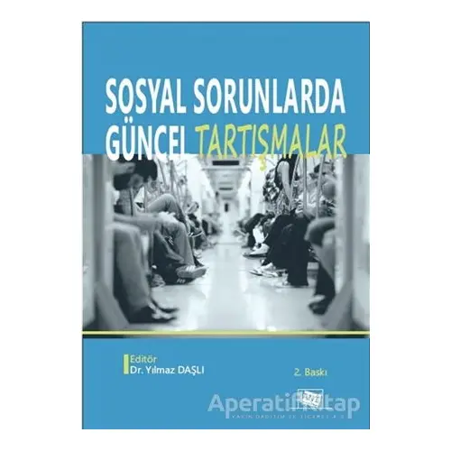 Sosyal Sorunlarda Güncel Tartışmalar - Kolektif - Anı Yayıncılık