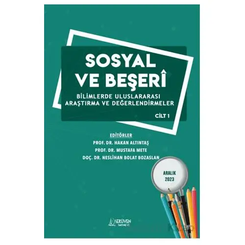 Sosyal ve Beşerî Bilimlerde Uluslararası Araştırma ve Değerlendirmeler Cilt 1 - Aralık 2023