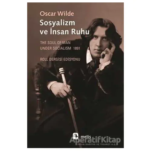 Sosyalizm ve İnsan Ruhu - Oscar Wilde - Metis Yayınları