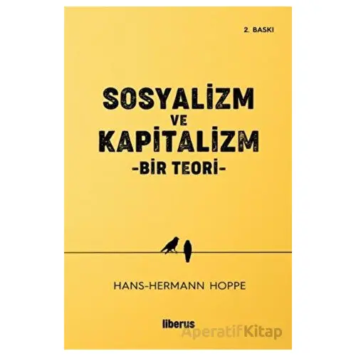 Sosyalizm ve Kapitalizm - Hans-Hermann Hoppe - Liberus Yayınları