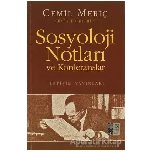 Sosyoloji Notları ve Konferanslar - Cemil Meriç - İletişim Yayınevi