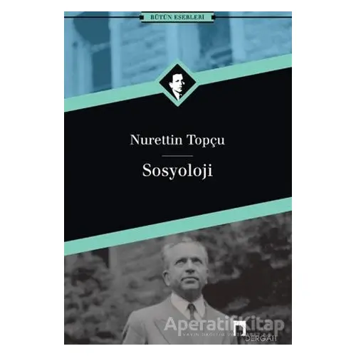 Sosyoloji - Nurettin Topçu - Dergah Yayınları