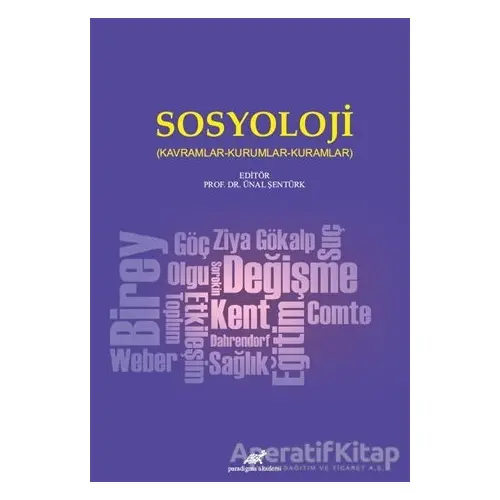 Sosyoloji - Ünal Şentürk - Paradigma Akademi Yayınları