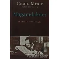 Mağaradakiler - Cemil Meriç - İletişim Yayınevi