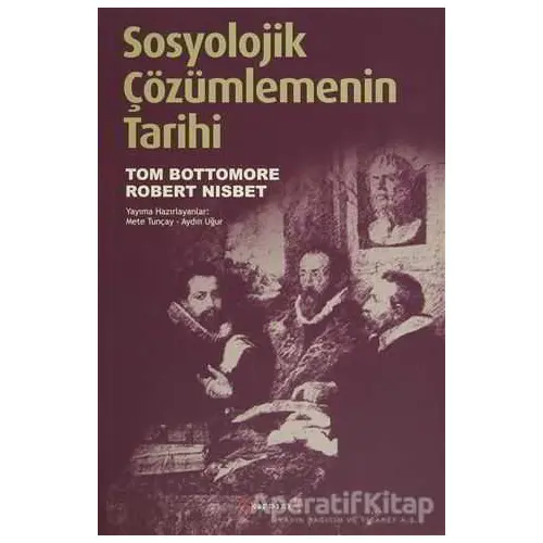 Sosyolojik Çözümlemenin Tarihi - Robert Nisbet - Kırmızı Yayınları