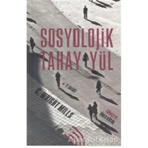 Sosyolojik Tahayyül - C. Wright Mills - Hil Yayınları