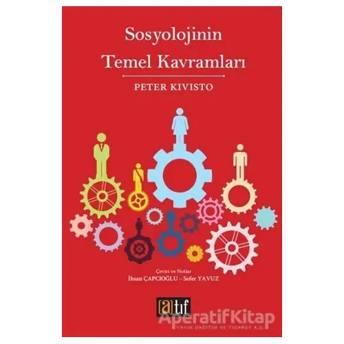 Sosyolojinin Temel Kavramları - Peter Kivisto - Atıf Yayınları