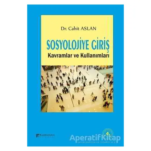 Sosyolojiye Giriş - Cahit Aslan - Karahan Kitabevi