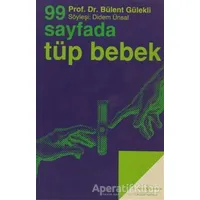 99 Sayfada Tüp Bebek - Bülent Gülekli - İş Bankası Kültür Yayınları