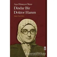 Dindar Bir Doktor Hanım - Ayşe Hümeyra Ökten - Timaş Yayınları