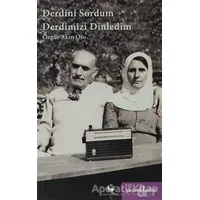 Derdini Sordum Derdimizi Dinledim - Özgür Akın Oto - Belge Yayınları