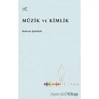 Müzik ve Kimlik - Rıdvan Şentürk - Pruva Yayınları