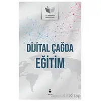 Dijital Çağda Eğitim - Kolektif - Tire Kitap