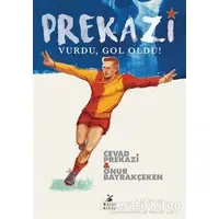 Prekazi Vurdu, Gol Oldu! - Onur Bayrakçeken - Mylos Kitap