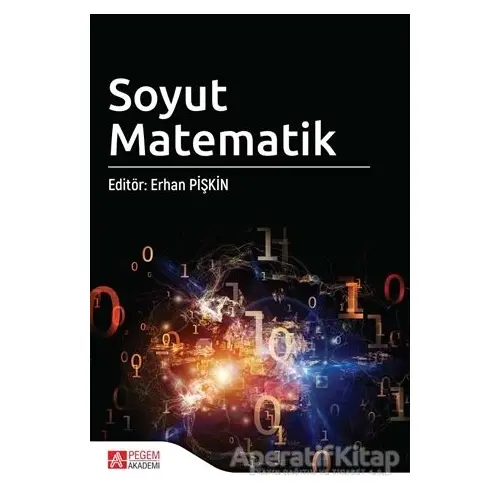 Soyut Matematik - Nebiye Korkmaz - Pegem Akademi Yayıncılık