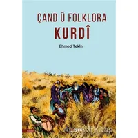 Çand ü Folklora Kurdi - Ehmed Tekin - Aryen Yayınları