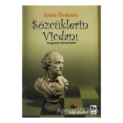 Sözcüklerin Vicdanı - Emin Özdemir - Bilgi Yayınevi