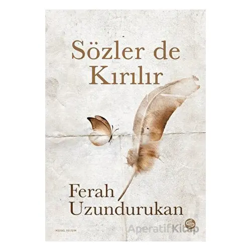 Sözler de Kırılır - Ferah Uzundurukan - Sahi Kitap