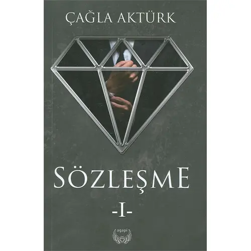 Sözleşme 1 (Ciltsiz) - Çağla Aktürk - Agapi Yayınları