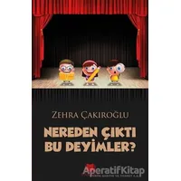 Nereden Çıktı Bu Deyimler? - Zehra Çakıroğlu - Parana Yayınları