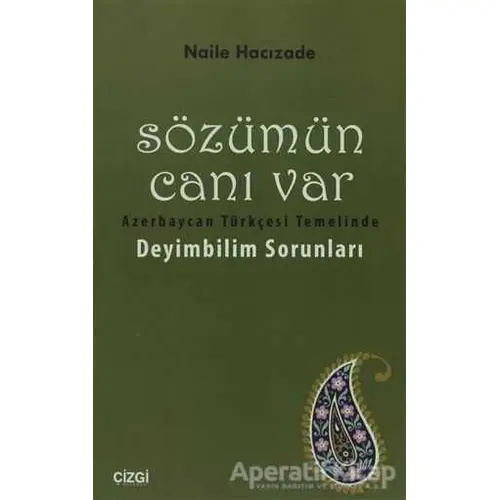 Sözümün Canı Var - Naile Hacızade - Çizgi Kitabevi Yayınları