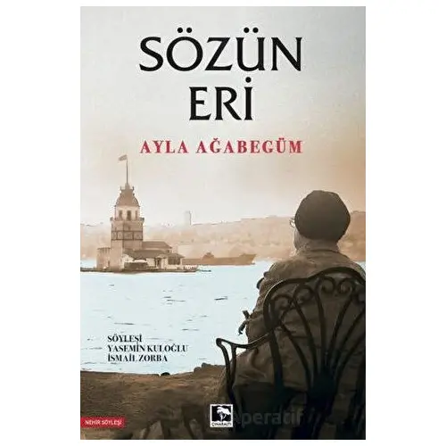 Sözün Eri - Ayla Ağabegüm - Çınaraltı Yayınları