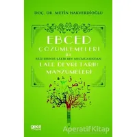 Ebced Çözümlemeleri İle Faiz Efendi-Şakir Bey Mecmuasından Lale Devri Tarih Manzumeleri