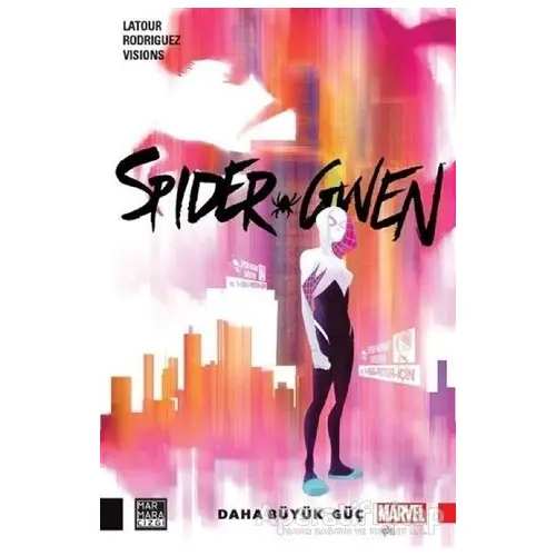 Spider Gwen - Daha Büyük Güç - Jason Latour - Marmara Çizgi