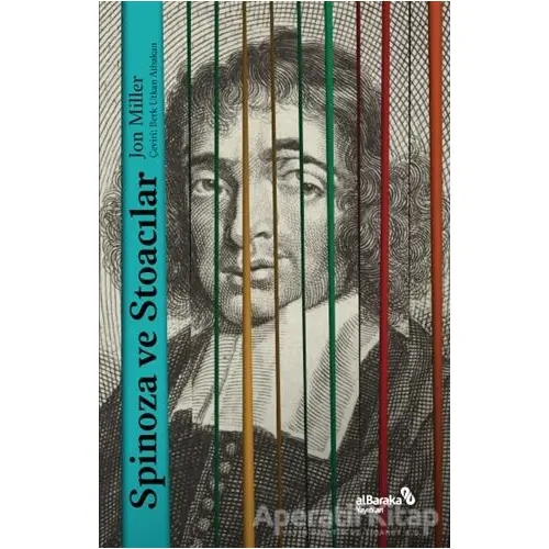 Spinoza ve Stoacılar - Jon Miller - Albaraka Yayınları