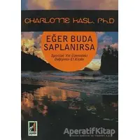 Eğer Buda Saplanırsa - Charlotte Kasl - Onbir Yayınları