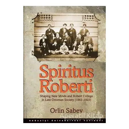 Spiritus Roberti - Orlin Sabev - Boğaziçi Üniversitesi Yayınevi