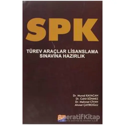 SPK Türev Araçlar Lisanslama Sınavına Hazırlık - Ahmet Çayıroğlu - Siyasal Kitabevi