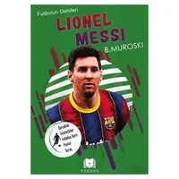 Lionel Messi - Futbolun Dahileri - B. Muroski - Parana Yayınları